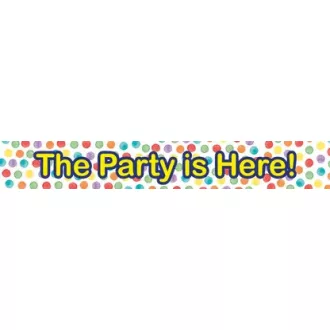 The Party is Here felirat 90 cm